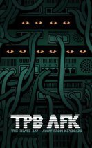 TPB AFK: The Pirate Bay Away from Keyboard