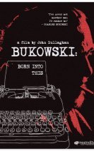 Bukowski: Born Into This