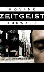 Zeitgeist: Moving Forward