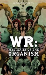 W.R. – Misterije Organizma