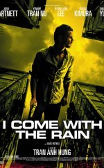 I Come with the Rain