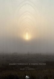 Andrey Tarkovsky. A Cinema Prayer