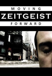 Zeitgeist: Moving Forward