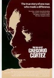 The Ballad of Gregorio Cortez