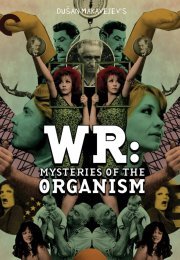 W.R. – Misterije Organizma