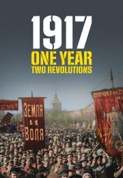 1917: One Year, Two Revolutions