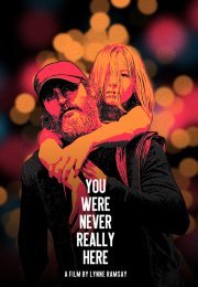 You Were Never Really Here