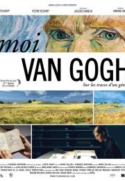 Moi, Van Gogh