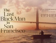 The Last Black Man in San Francisco