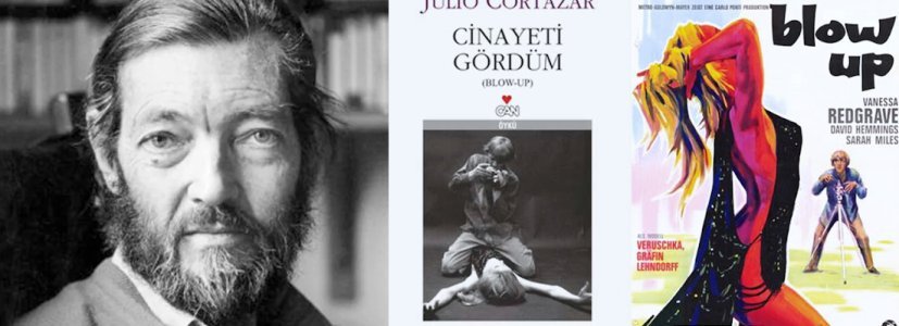 Gizli El: Julio Cortázar’ın Sinemadaki İzleri